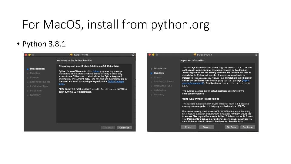 For Mac. OS, install from python. org • Python 3. 8. 1 