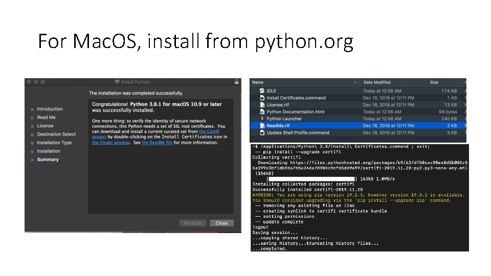 For Mac. OS, install from python. org 