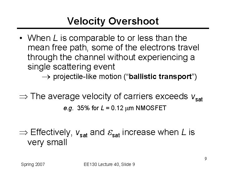 Velocity Overshoot • When L is comparable to or less than the mean free