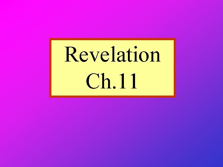 Revelation Ch. 11 