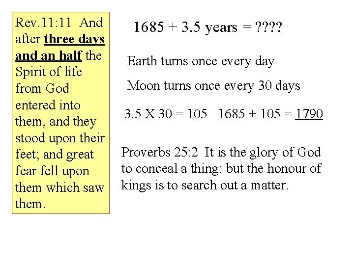 Rev. 11: 11 And after three days and an half the Spirit of life