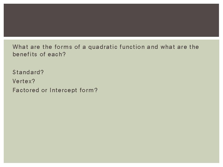 What are the forms of a quadratic function and what are the benefits of