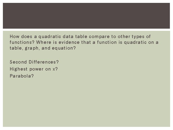 How does a quadratic data table compare to other types of functions? Where is