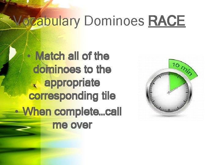 Vocabulary Dominoes RACE • Match all of the dominoes to the appropriate corresponding tile