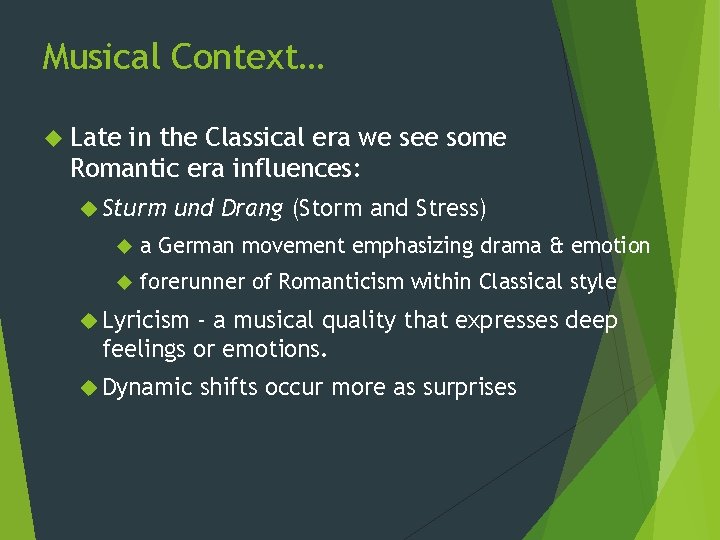Musical Context… Late in the Classical era we see some Romantic era influences: Sturm Musical Context… Late in the Classical era we see some Romantic era influences: Sturm