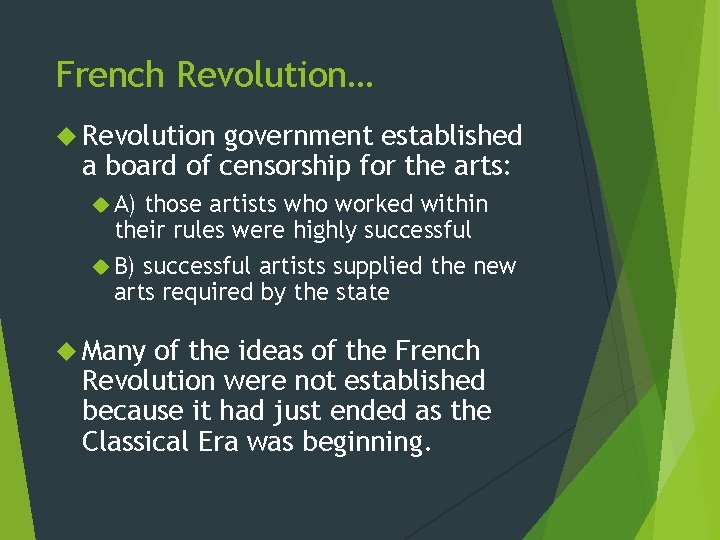 French Revolution… Revolution government established a board of censorship for the arts: A) those French Revolution… Revolution government established a board of censorship for the arts: A) those