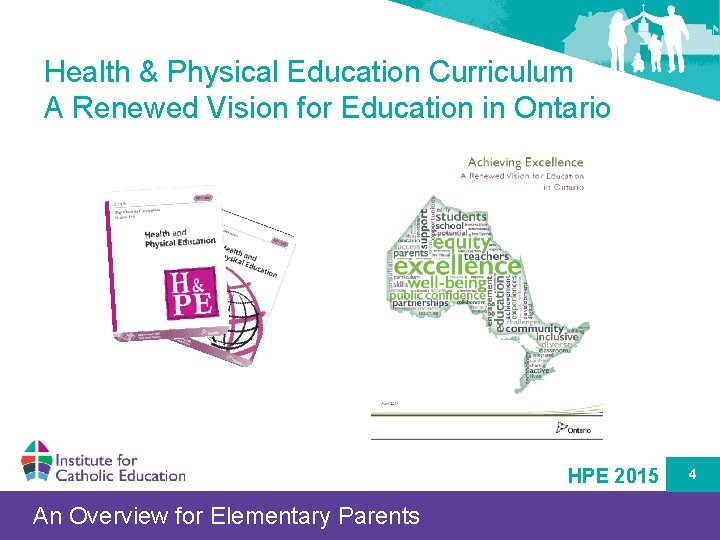 Health & Physical Education Curriculum A Renewed Vision for Education in Ontario HPE 2015