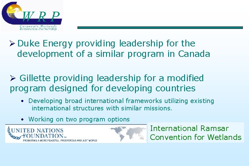 Ø Duke Energy providing leadership for the development of a similar program in Canada