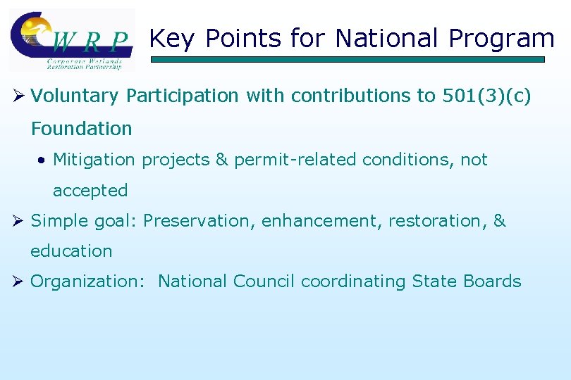 Key Points for National Program Ø Voluntary Participation with contributions to 501(3)(c) Foundation •