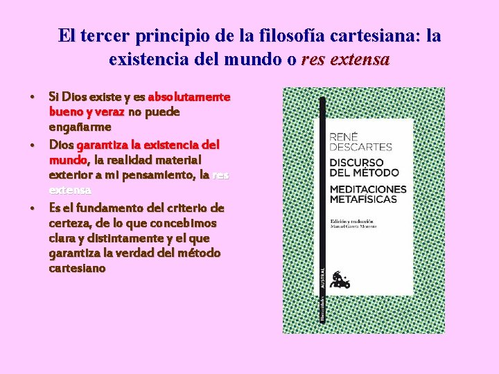 El tercer principio de la filosofía cartesiana: la existencia del mundo o res extensa