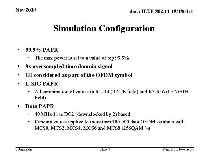 Nov 2019 doc. : IEEE 802. 11 -19/1864 r 1 Simulation Configuration • 99.