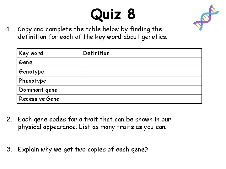 Quiz 8 1. Copy and complete the table below by finding the definition for