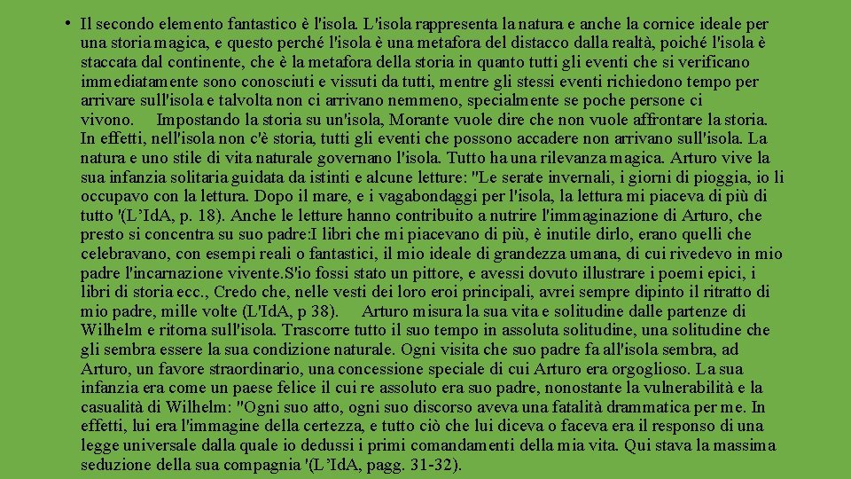  • Il secondo elemento fantastico è l'isola. L'isola rappresenta la natura e anche