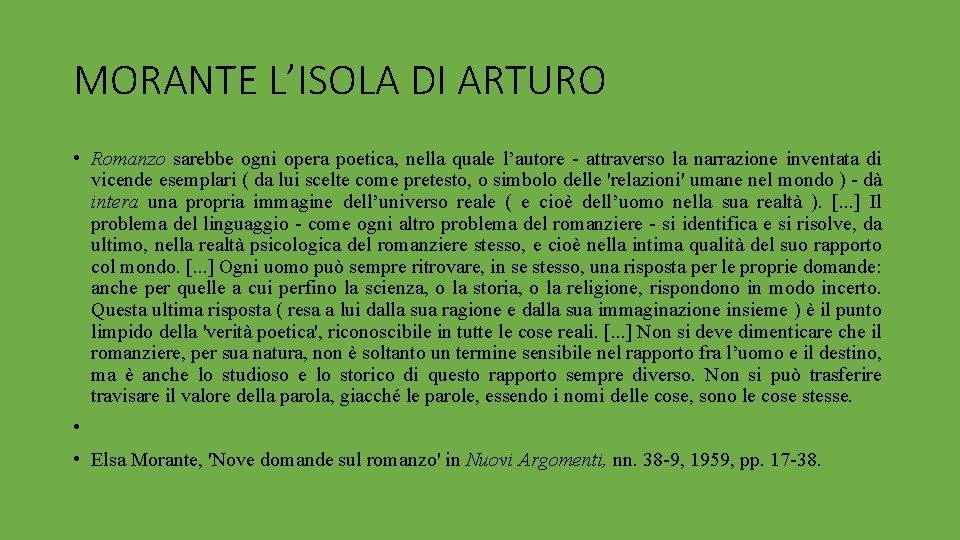 MORANTE L’ISOLA DI ARTURO • Romanzo sarebbe ogni opera poetica, nella quale l’autore -