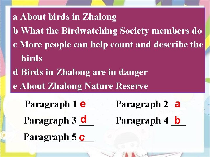 a About birds in Zhalong b What the Birdwatching Society members do c More