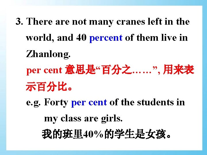 3. There are not many cranes left in the world, and 40 percent of