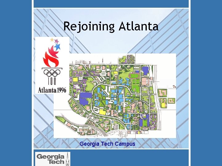 Rejoining Atlanta Georgia Tech Campus 