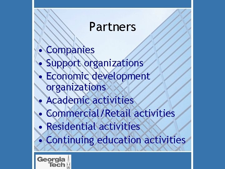 Partners • Companies • Support organizations • Economic development organizations • Academic activities •