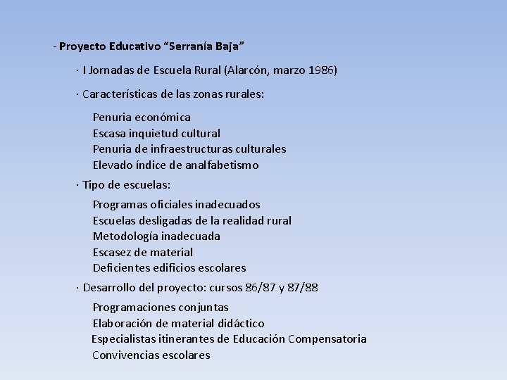 - Proyecto Educativo “Serranía Baja” · I Jornadas de Escuela Rural (Alarcón, marzo 1986)