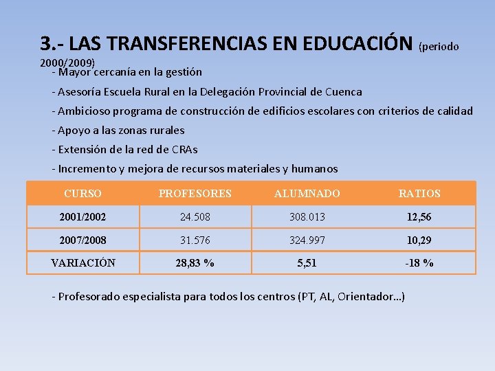 3. - LAS TRANSFERENCIAS EN EDUCACIÓN (periodo 2000/2009) - Mayor cercanía en la gestión