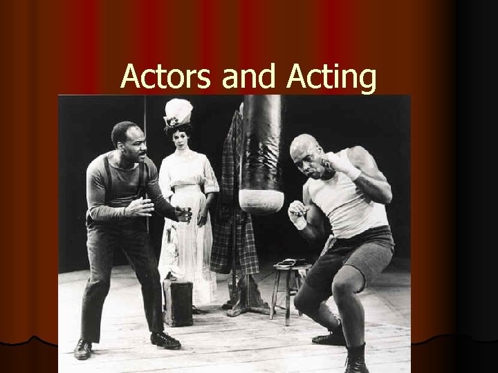 Actors and Acting 