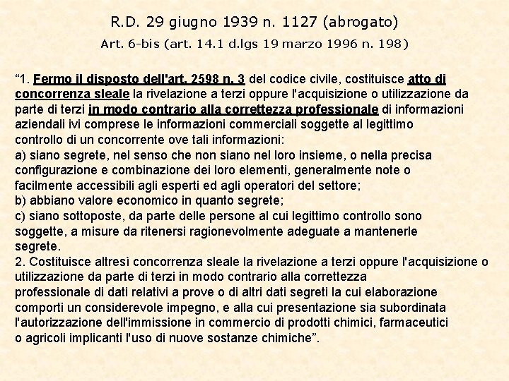 R. D. 29 giugno 1939 n. 1127 (abrogato) Art. 6 -bis (art. 14. 1