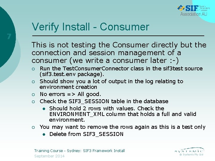 7 Verify Install - Consumer This is not testing the Consumer directly but the