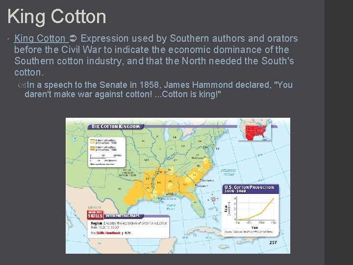 King Cotton • King Cotton Expression used by Southern authors and orators before the