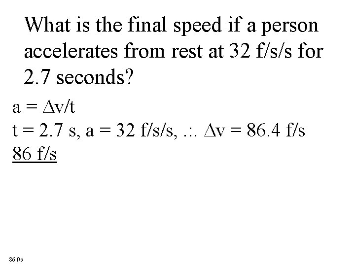 What is the final speed if a person accelerates from rest at 32 f/s/s