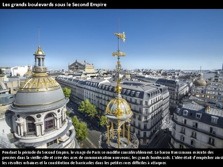 Les grands boulevards sous le Second Empire Pendant la période du Second Empire, le