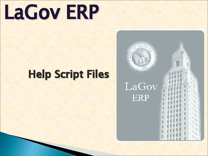 La. Gov ERP Help Script Files 