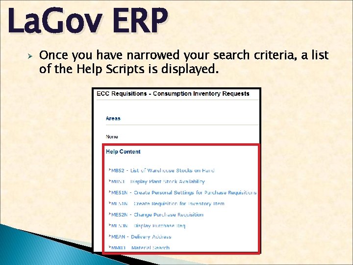 La. Gov ERP Ø Once you have narrowed your search criteria, a list of