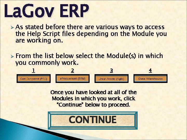 La. Gov ERP Ø Ø As stated before there are various ways to access