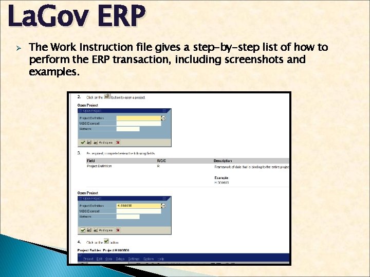 La. Gov ERP Ø The Work Instruction file gives a step-by-step list of how