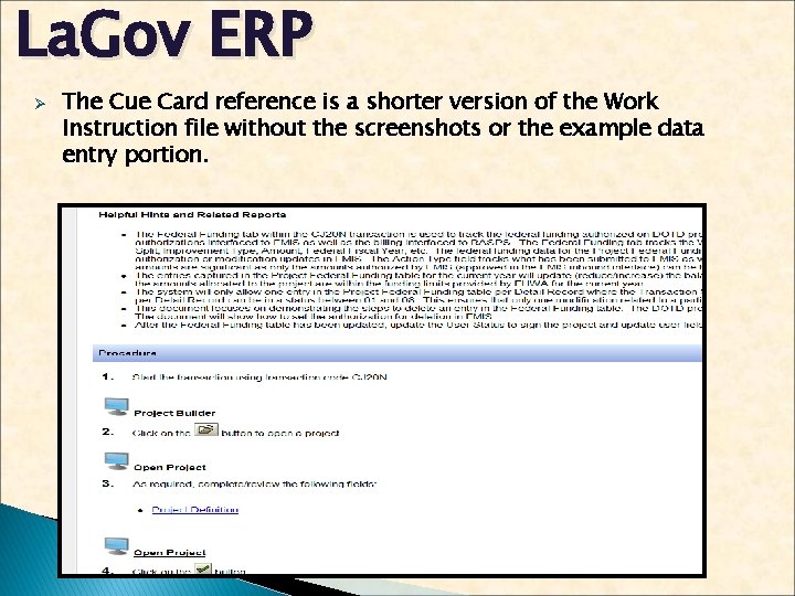 La. Gov ERP Ø The Cue Card reference is a shorter version of the
