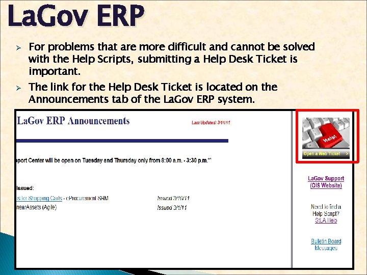 La. Gov ERP Ø Ø For problems that are more difficult and cannot be