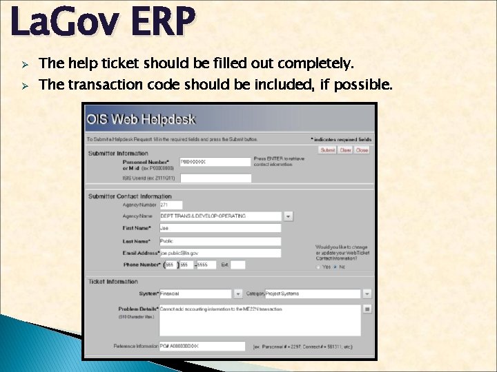La. Gov ERP Ø The help ticket should be filled out completely. Ø The