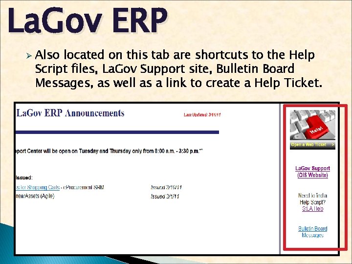 La. Gov ERP Ø Also located on this tab are shortcuts to the Help