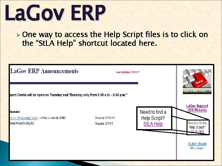 La. Gov ERP Ø One way to access the Help Script files is to