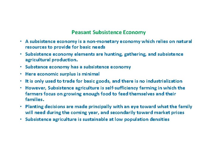 Peasant Subsistence Economy • A subsistence economy is a non-monetary economy which relies on