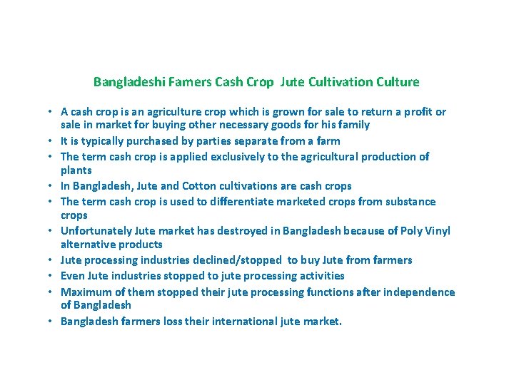 Bangladeshi Famers Cash Crop Jute Cultivation Culture • A cash crop is an agriculture