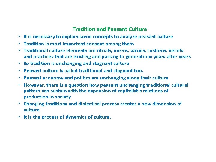 Tradition and Peasant Culture • It is necessary to explain some concepts to analyze