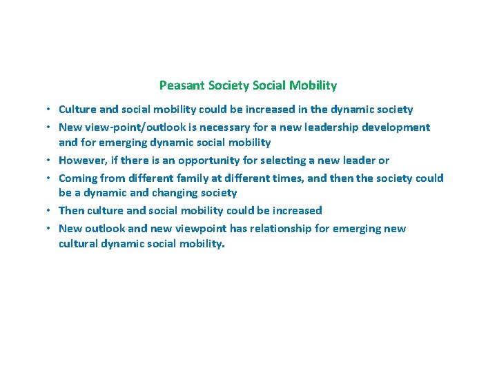 Peasant Society Social Mobility • Culture and social mobility could be increased in the