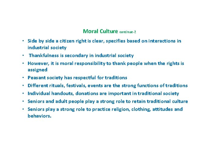 Moral Culture continue-2 • Side by side a citizen right is clear, specifies based