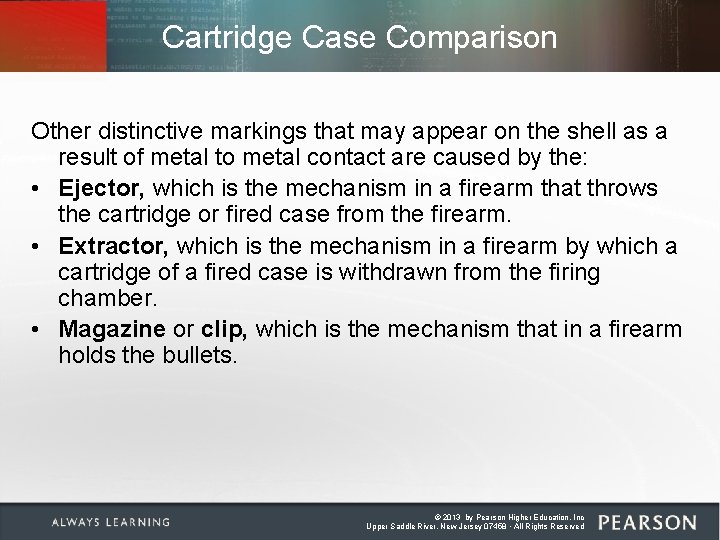 Cartridge Case Comparison Other distinctive markings that may appear on the shell as a