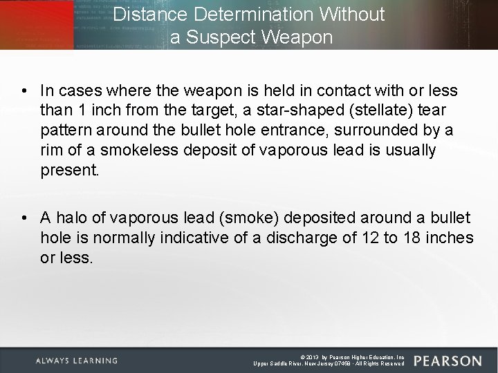 Distance Determination Without a Suspect Weapon • In cases where the weapon is held