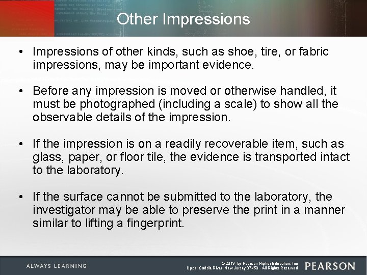 Other Impressions • Impressions of other kinds, such as shoe, tire, or fabric impressions,