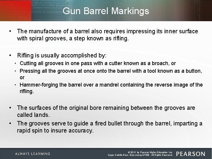 Gun Barrel Markings • The manufacture of a barrel also requires impressing its inner