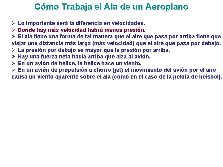 Cómo Trabaja el Ala de un Aeroplano Ø Lo importante será la diferencia en Cómo Trabaja el Ala de un Aeroplano Ø Lo importante será la diferencia en