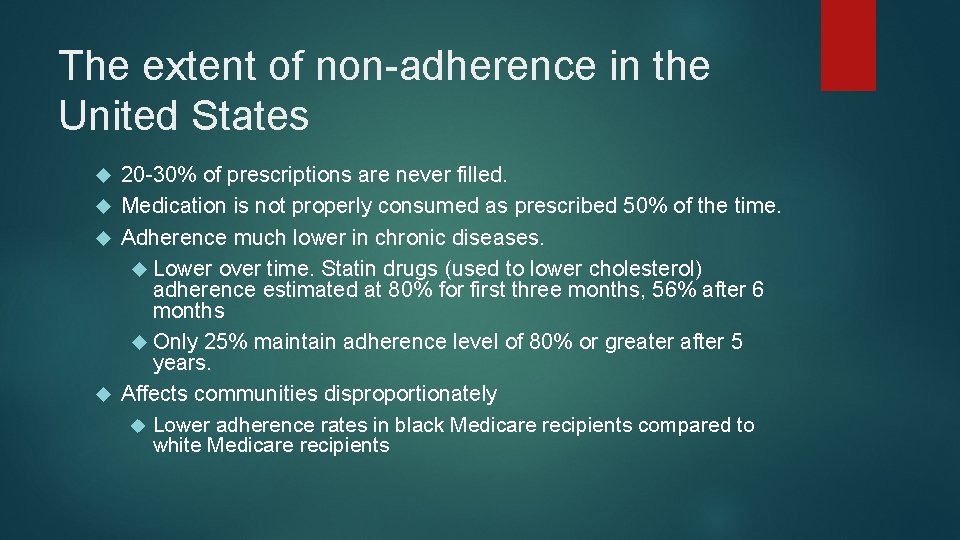 The extent of non adherence in the United States 20 30% of prescriptions are